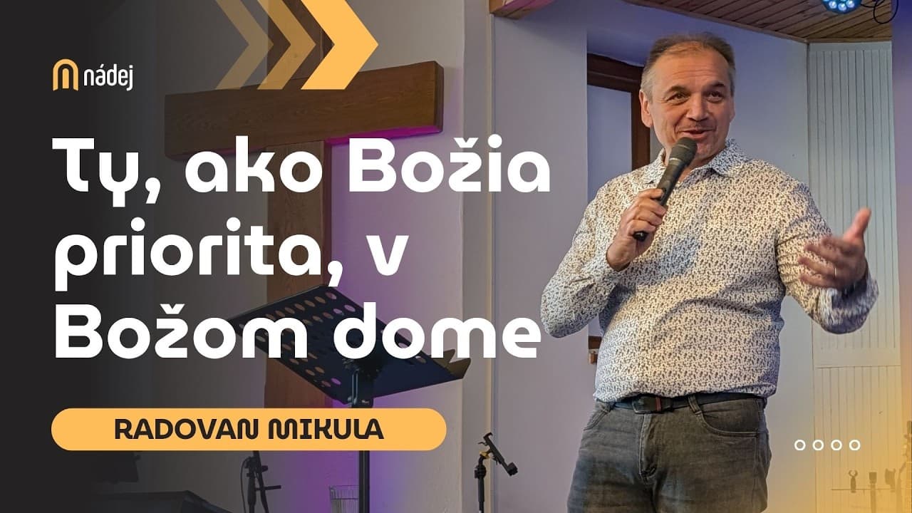 Ty, ako Božia priorita, v Božom dome