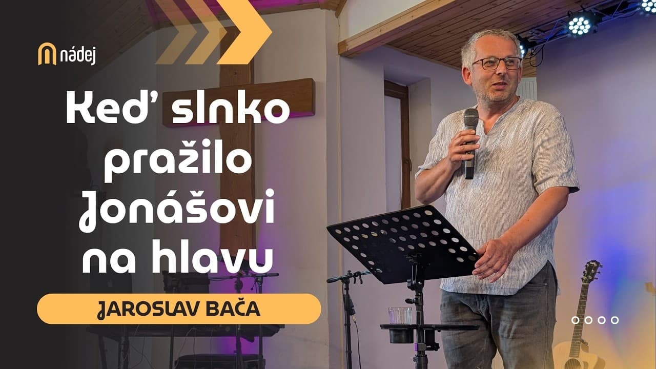 Keď slnko pražilo Jonášovi na hlavu