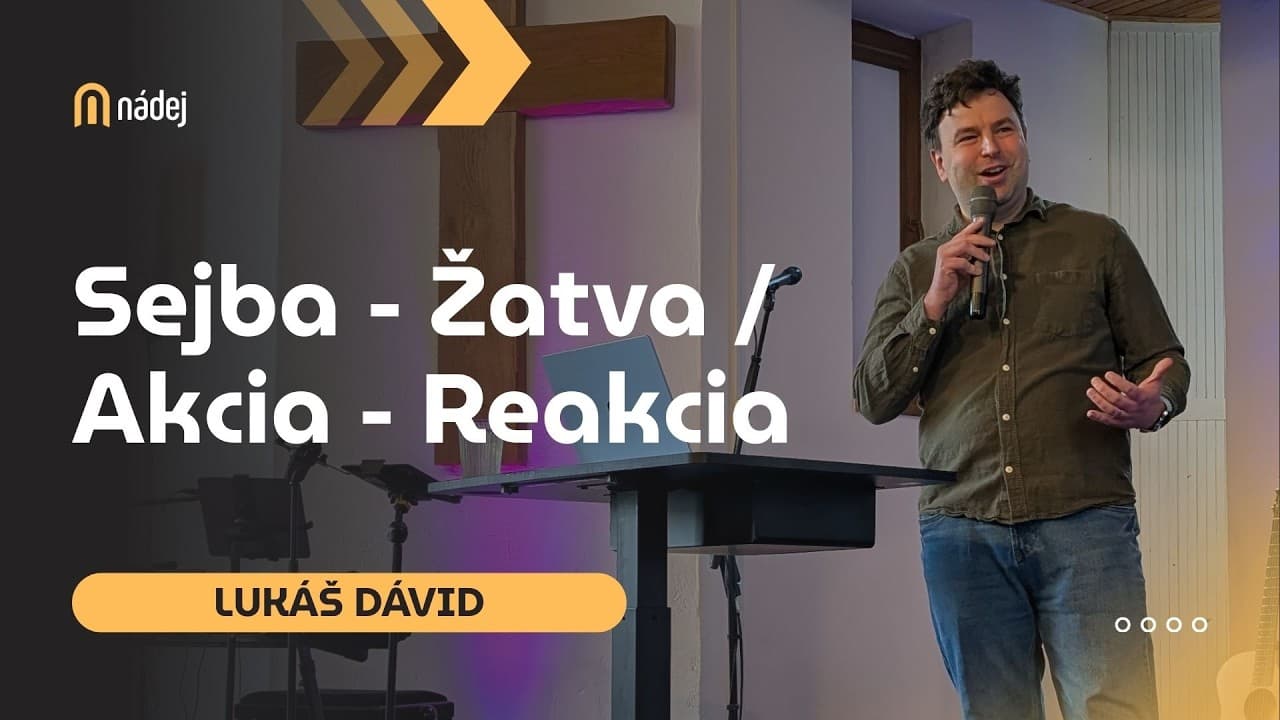 Sejba - Žatva / Akcia - Reakcia