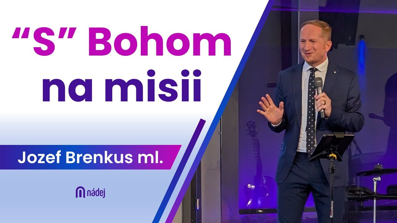 Boh je na misi a my tam buďme s Ním.