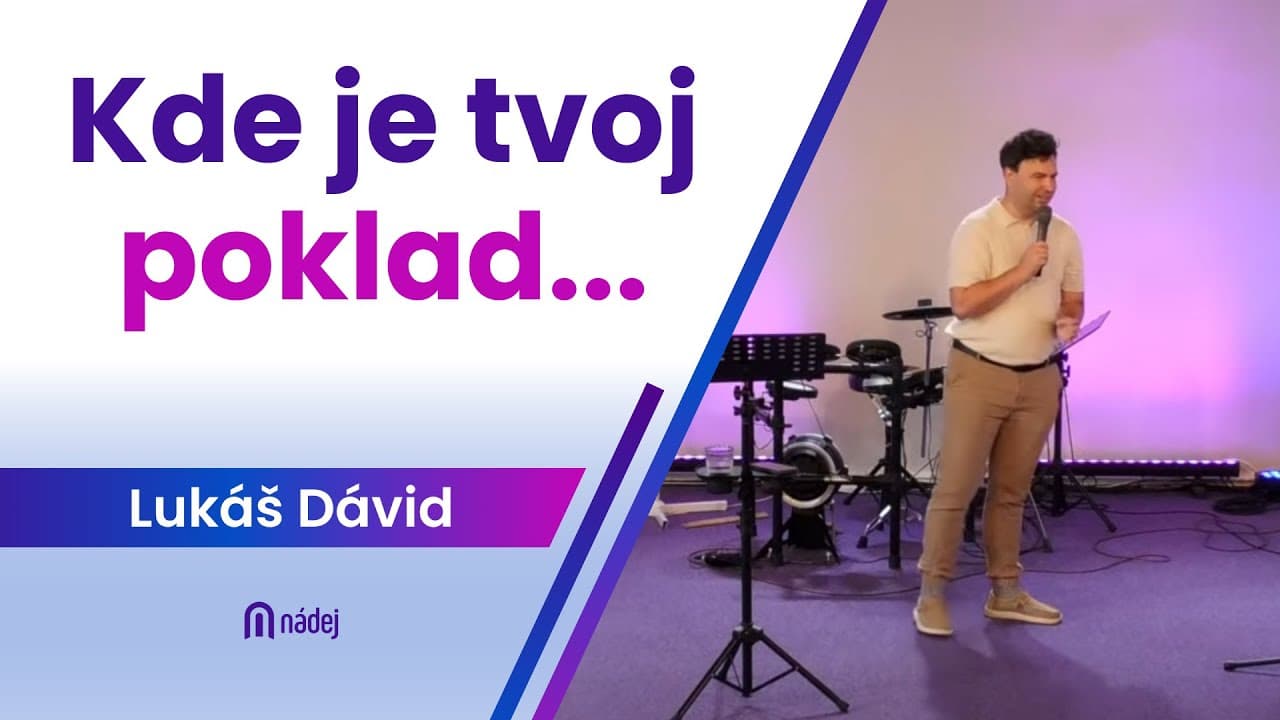Kde je tvoj poklad...