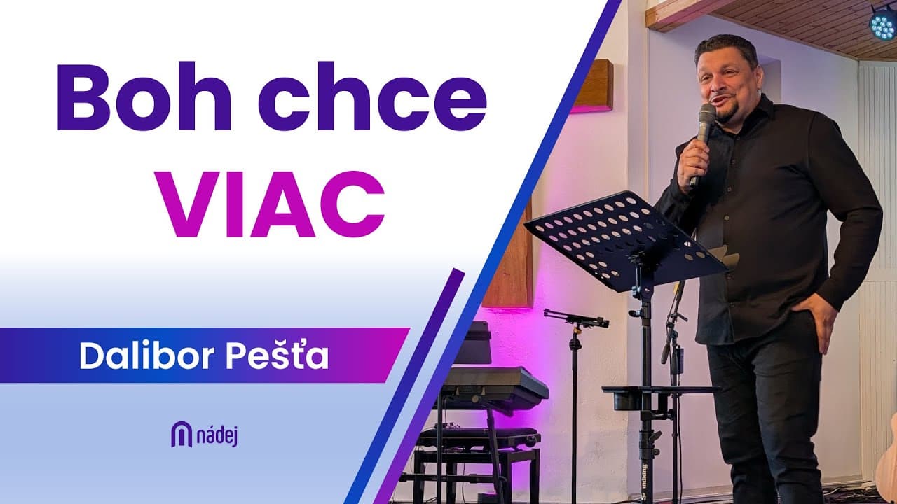 Boh chce od teba viac!