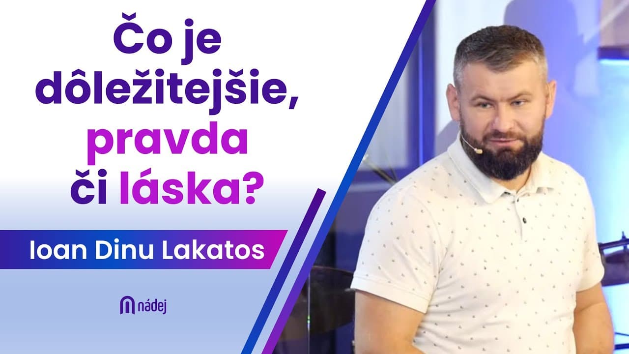 Čo je dôležitejšie, pravda či láska?